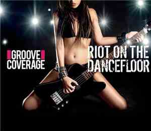 Groove Coverage - Riot On The Dancefloor