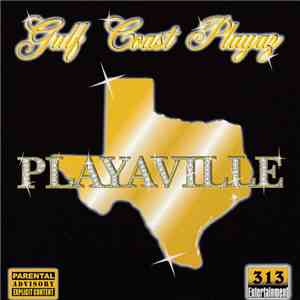 Gulf Coast Playaz - Playaville