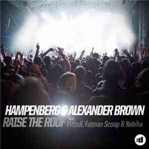 Hampenberg & Alexander Brown feat. Pitbull, Fatman Scoop & Nabiha - Raise T ...