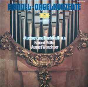 Händel - Eduard Müller - August Wenzinger - Orgelkonzerte - 
