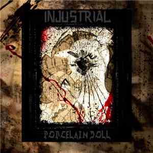 Injustrial - Porcelain Doll