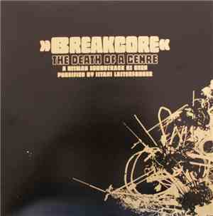 Istari Lasterfahrer - »Breakcore« The Death Of A Genre