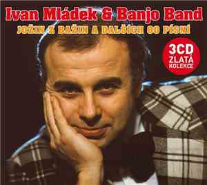 Ivan Mládek & Banjo Band - Jožin Z Bažin A Dalších 80 Písní