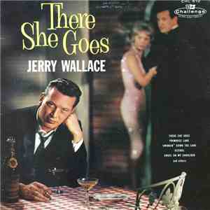 Jerry Wallace - There She Goes