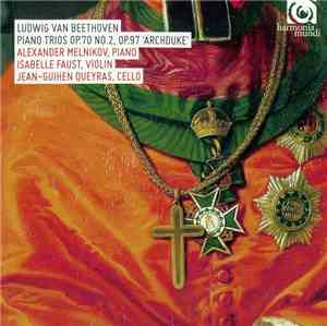 Ludwig van Beethoven - Alexander Melnikov, Isabelle Faust, Jean-Guihen Quey ...