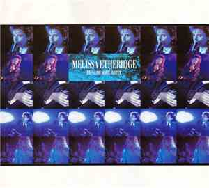 Melissa Etheridge - Bring Me Some Water