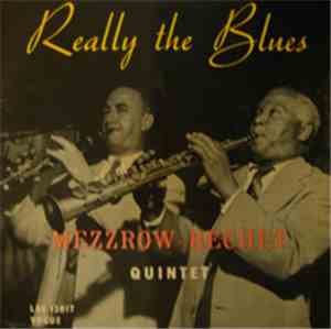 Mezzrow-Bechet Quintet - Really The Blues