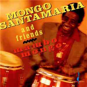 Mongo Santamaria And Friends - Mambo Mongo