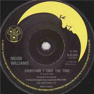 Moon Williams - Everytime I Take The Time