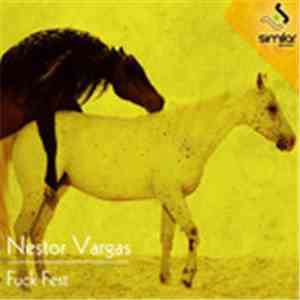 Nestor Vargas - Fuck Fest