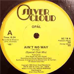 Opal  - Ain't No Way