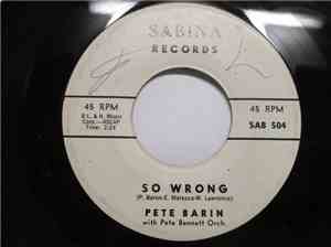 Pete Barin With Pete Bennett Orch. - So Wrong