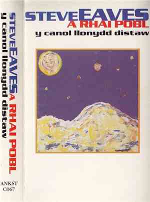 Steve Eaves A Rhai Pobl - Y Canol Llonydd Distaw