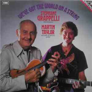 Stéphane Grappelli & Martin Taylor - We've Got The World On A String
