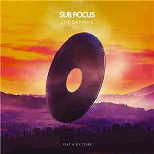 Sub Focus Feat. Alex Clare  - Endorphins