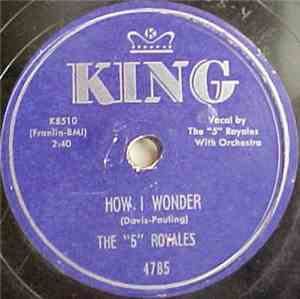 The 5 Royales - How I Wonder / Mohawk Squaw