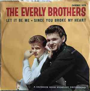 The Everly Brothers - Let It Be Me / Since You Broke My Heart