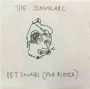 The Singulars - Pet Sounds (For Alexia)