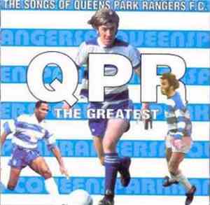 Various - QPR The Greatest - The Songs Of Queens Park Rangers F.C.