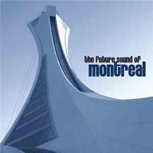 Various - The Future Sound Of Montreal