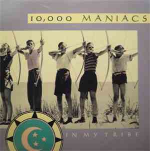 10,000 Maniacs - In My Tribe