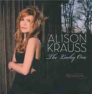 Alison Krauss - The Lucky One