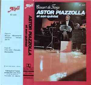 Astor Piazzolla Et Son Quintet - Concert De Tango