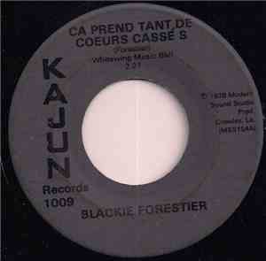 Blackie Forestier - Ca Prend Tant, De Coeurs Casse's / Nonc Edwards