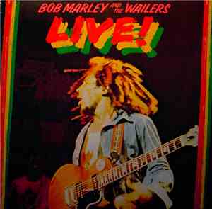 Bob Marley And The Wailers - Live!