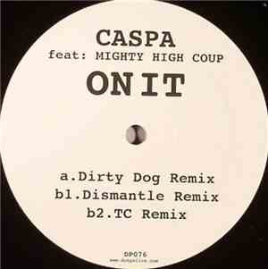 Caspa Feat: Mighty High Coup - On It