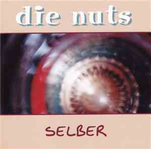 Die Nuts - Selber