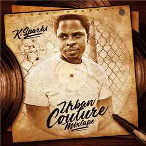 DJ Easy Presents K. Sparks - Urban Couture Mixtape
