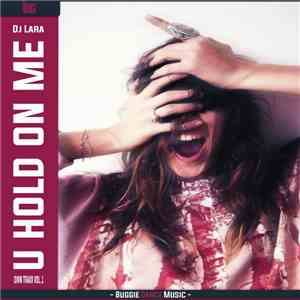 DJ Lara Presents Own Traxx Vol.1 - U Hold On Me