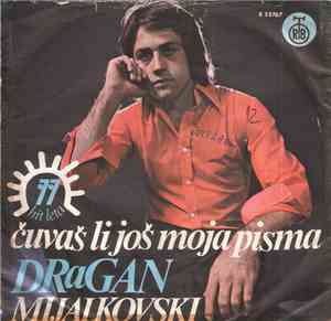 Dragan Mijalkovski - Čuvaš Li Još Moja Pisma