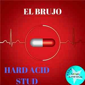 El Brujo - Hard Acid Stud