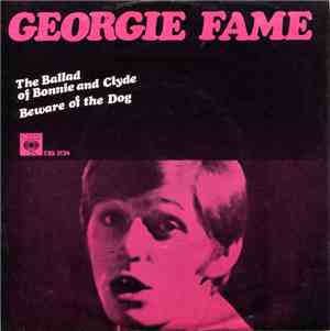 Georgie Fame - The Ballad Of Bonnie And Clyde / Beware Of The Dog