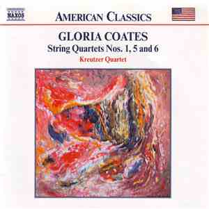Gloria Coates - Kreutzer Quartet - String Quartets Nos. 1, 5 And 6