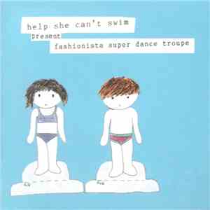 Help She Can't Swim - Fashionista Super Dance Troupe