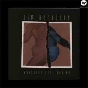 Him Kerosene - Whatever Gets You By