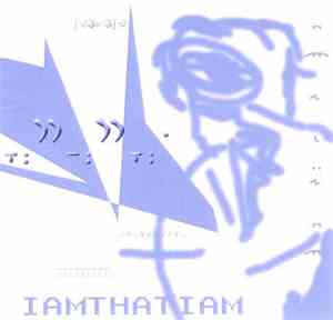 IAMTHATIAM - IAMTHATIAM