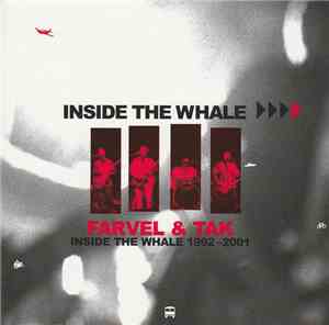 Inside The Whale - Farvel & Tak - Inside The Whale 1992-2001