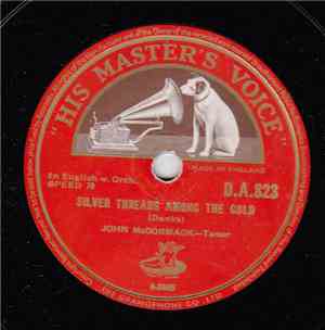 John McCormack - Silver Threads Among The Gold / When You And I Were Young ...