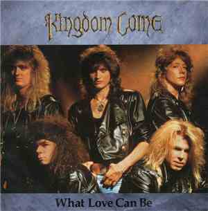 Kingdom Come  - What Love Can Be