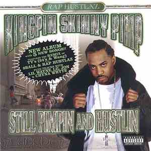 Kingpin Skinny Pimp - Still Pimpin' And Hustlin'