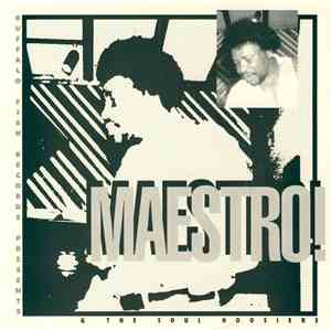 Maestro Sanders & The Soul Hoosiers - Home Grown Remedy / Please Don't Go