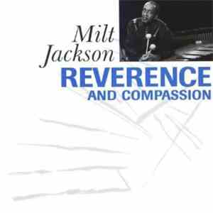 Milt Jackson - Reverence And Compassion