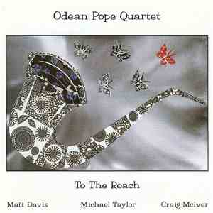 Odean Pope Quartet - To The Roach
