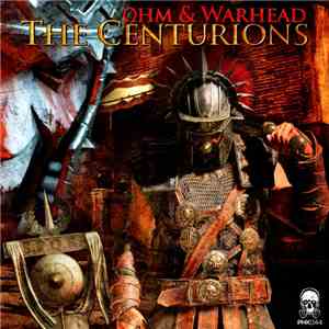 Ohm & Warhead - The Centurions