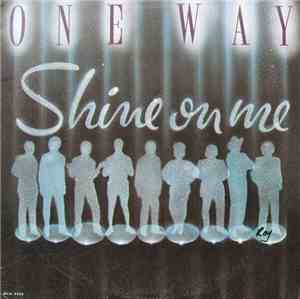 One Way - Shine On Me