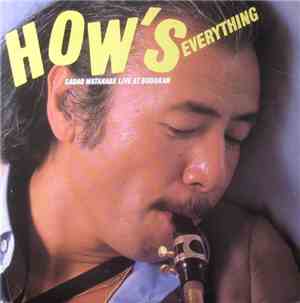Sadao Watanabe - How's Everything - Sadao Watanabe Live At Budokan